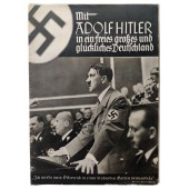 Mit Adolf Hitler in ein freies, grosses und glückliches Deutschland - Adolf Hitlerin kanssa vapaaseen, suureen ja onnelliseen Saksaan.