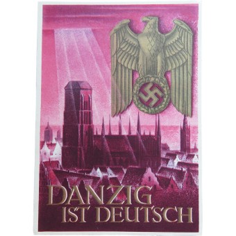 Propaganda postikortti - Danzig on saksalainen. Danzig ist deutsch. Espenlaub militaria