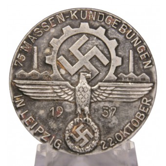 Знак NSDAP DAF 75 Massen-Kundgebungen in Leipzig 22. Oktober 1937. Espenlaub militaria