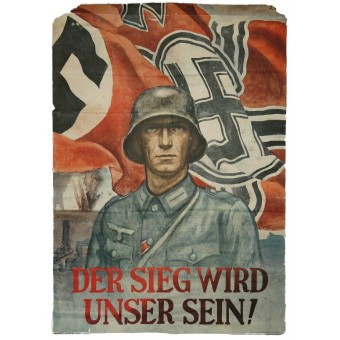 Der Sieg wird unser Sein- Победа будет за нами. Немецкий патриотический плакат времени войны. Espenlaub militaria