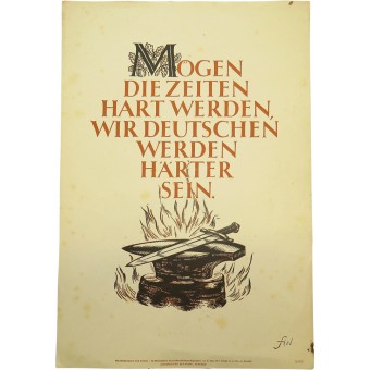 NSDAP-affisch: Mögen die Zeiten hart werden wir Deutschen werden härter sein. Espenlaub militaria
