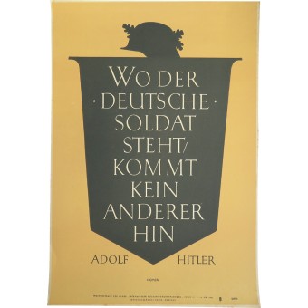 Where the German soldier stands, no one else will go  Adolf Hitler.  Weekly poster of the NSDAP. Espenlaub militaria