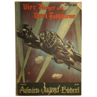 4 лётчика и 3 парашютиста. Пропагандистские рассказы для молодёжи 3-го Рейха. Espenlaub militaria