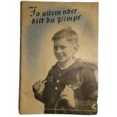 Mostly important is that you are young boy (Pimpf).  Propaganda booklet. 