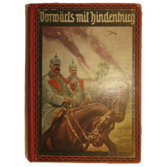 Tung illustrerad bok Framåt med Hindenburg. Espenlaub militaria