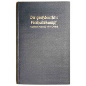 "The battle for the freedom of the Great Germany", Volume II, Speeches of Adolf Hitler