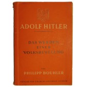 Книга А. Гитлера: "Это будет всенародное движение"- "Adolf Hitler. Das Werden einer Volksbewegung"