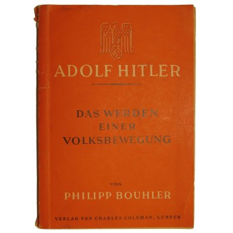Adolf Hitler. Das Werden einer Volksbewegung, Philipp Bouhler. Espenlaub militaria