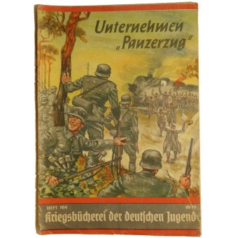 Взятие бронепоезда- выпуск 104. Военная библиотека Гитлеровской молодёжи.. Espenlaub militaria