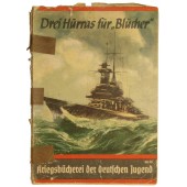 “Drei Hürras für "Blücher" Серия брошюр патриотического воспитания Гитлерюгенд