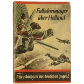 Saksalaisia laskuvarjojääkäreitä Hollannin yllä. Kriegsbücherei der deutschen Jugend