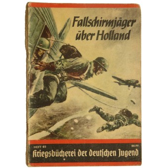 German paratroopers over Holland. Kriegsbücherei der deutschen Jugend. Espenlaub militaria