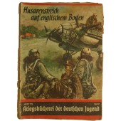 Scherzo degli Ussari sul territorio britannico. Serie di libri di propaganda per i giovani del Terzo Reich