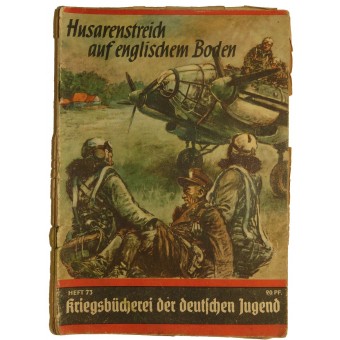 Hussards Prank sur le territoire britannique. Série de livres de propagande pour jouth en 3ème Reich. Espenlaub militaria