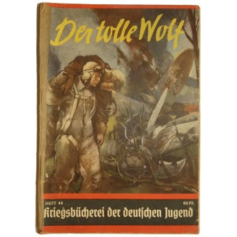 Kriegsbücherei der deutschen Jugend, Heft 44, Der tolle Wolf.. Espenlaub militaria