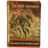 Военно-патриотическая серия брошюр для гитлеровской молодёжи, “Der Hölle entronnen”