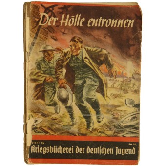 Военно-патриотическая серия брошюр для гитлеровской молодёжи, “Der Hölle entronnen”. Espenlaub militaria