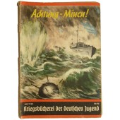 Журнал из серии патриотического воспитания молодёжи Рейха, Heft 95, “Achtung-Minen!”