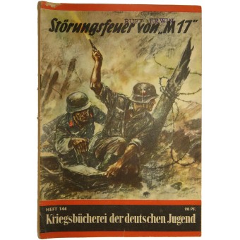 Заградительный огонь из М 17 Kriegsbücherei der deutschen Jugend. Espenlaub militaria