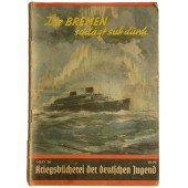 "The Bremen is going through" Kriegsbücherei der deutschen Jugend, Heft 36