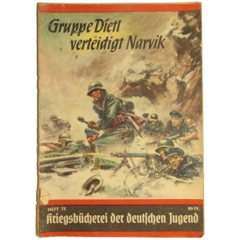 Dietlin ryhmä, joka ottaa Narvikin. Kriegsbücherei der Deutschen Jugend. Espenlaub militaria