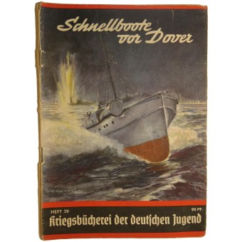 Торпедный катер под дoвером выпуск номер 39 , серия брошюр для гитлеровской молодёжи. Espenlaub militaria
