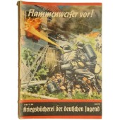 Огнемёты- вперёд! Kriegsbücherei der deutschen Jugend, Heft 98, “Flammenwerfer vor!”