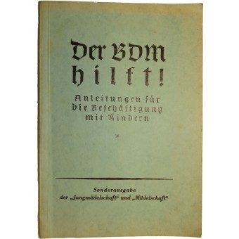 3ème Reich: BDM aide! Instructions pour lemploi avec les enfants pour. Espenlaub militaria