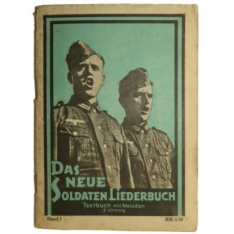 Das Neue Soldaten Liederbuch, ensimmäinen osa. Espenlaub militaria