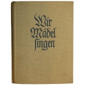 3rd Reich BDM songbook "Wir Mädel singen"