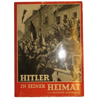 Hitler in Seiner Heimat di H.Hoffmann. Espenlaub militaria