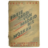 Livre historique de la Luftwaffe : Chasse libre de Madrid à Moscou, une vie de vol avec Mölders