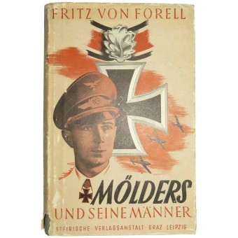 The biography and life of the German Luftwaffe ace -Mölders und seine Männer. Espenlaub militaria