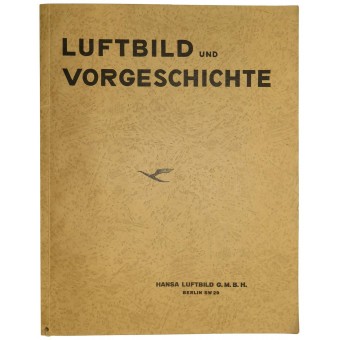 Luftbild und Vorgeschichte La fotografia aerea di oggetti archeologici. Espenlaub militaria