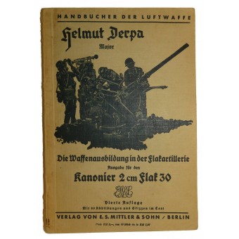 Die Waffenausbildung in der Flakartillerie Ausgabe für den Richtschützen der 2 cm Flak 30. Espenlaub militaria