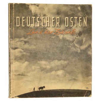 Livre sur les Allemands de lEst Deutscher Osten-Land der Zukunft, 1942,. Espenlaub militaria