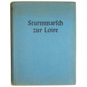 Памятное издание 38-го армейского корпуса вермахта- Штурм Луара-"Sturmmarsch zur Loire"