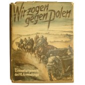 Marching against Poland, the war memoirs of the 7th Army Corps of the Wehrmacht. "Wir zogen gegen Polen"