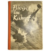Pilot in the combat -  Luftwaffe war correspondents photo album. Flieger im Kampf 