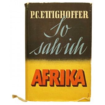 Joten Sah Ich Afrika: MIT Auto Und Kamera Durch Unsere Kolonien. Espenlaub militaria