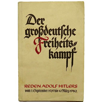 Adolf Hitlerin puheet. Der großdeutsche freiheitskampf. Espenlaub militaria