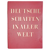 Deutsche schaffen in aller Welt, Ein Bildband deutscher Leistung im Auslande (Saksalaiset luovat maailmassa)