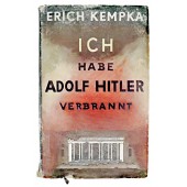 Эрих Кемпка " Я сжёг Адольфа Гитлера"