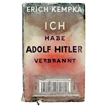 Erich Kempka  Jag har bränt A. Hitlers kropp. Espenlaub militaria